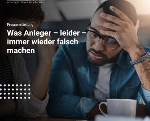 Was Anleger – leider – immer wieder falsch machen