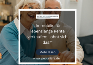 Immobilien für lebenslange Rente verkaufen lohnt sich das wirklich? Unser Artikel in den Deutschen Wirtschaftsnachrichten (03.12.2023)