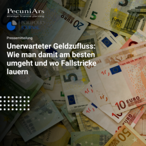 Unerwarteter Geldzufluss Wie man damit am besten umgeht und wo Fallstricke lauern (1)