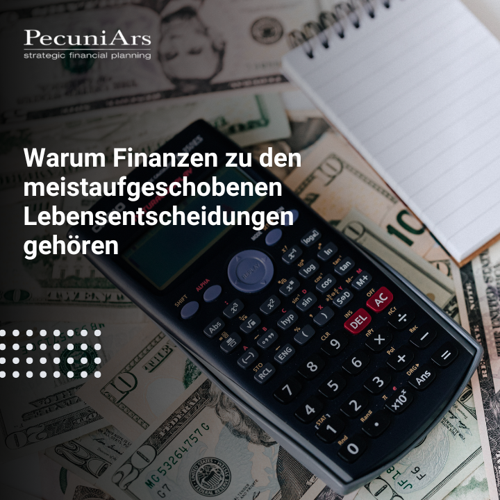 Warum Finanzen zu den meistaufgeschobenen Lebensentscheidungen gehören- Berliner Anlageberater klärt auf