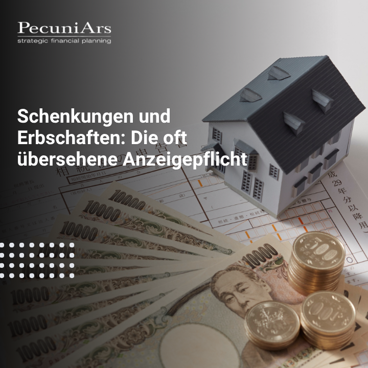 Schenkungen und Erbschaften Die oft übersehene Anzeigepflicht